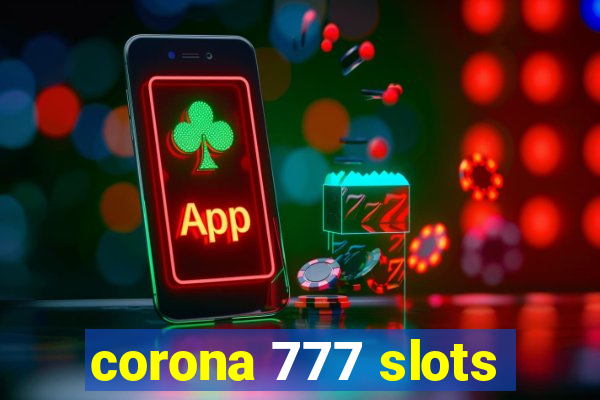 corona 777 slots