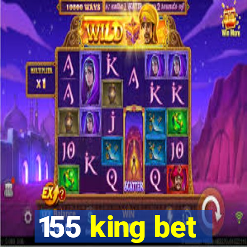 155 king bet