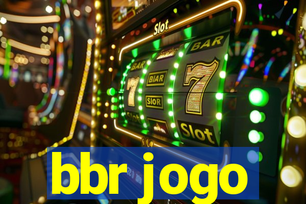 bbr jogo