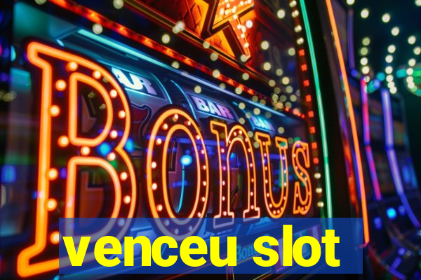 venceu slot