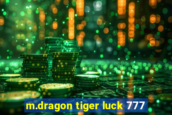 m.dragon tiger luck 777