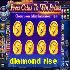 diamond rise