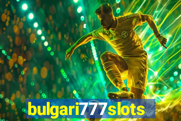 bulgari777slots.com