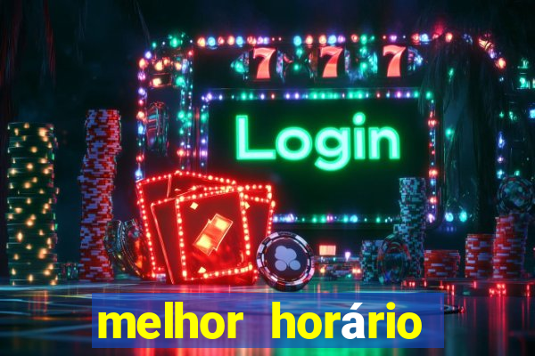 melhor horário para jogar fortune tiger hoje