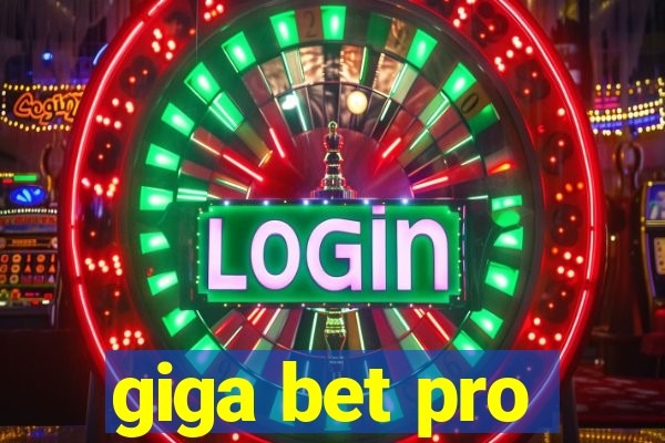 giga bet pro