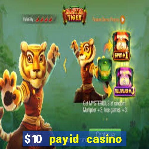 $10 payid casino real money