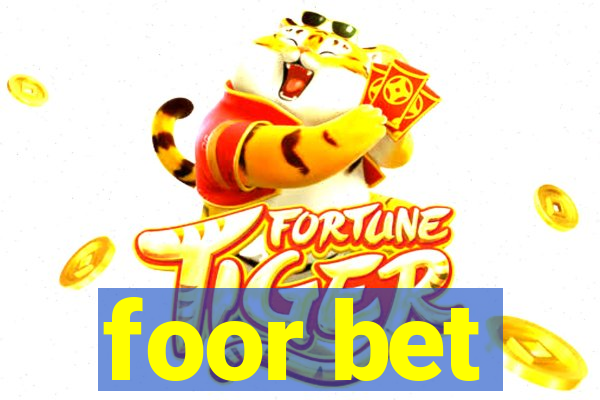 foor bet