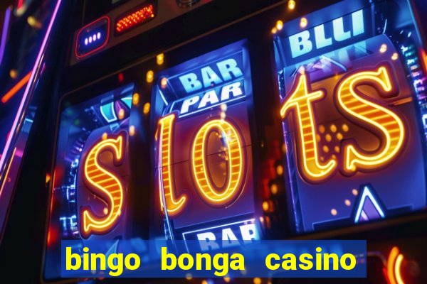 bingo bonga casino geen aanbetaling