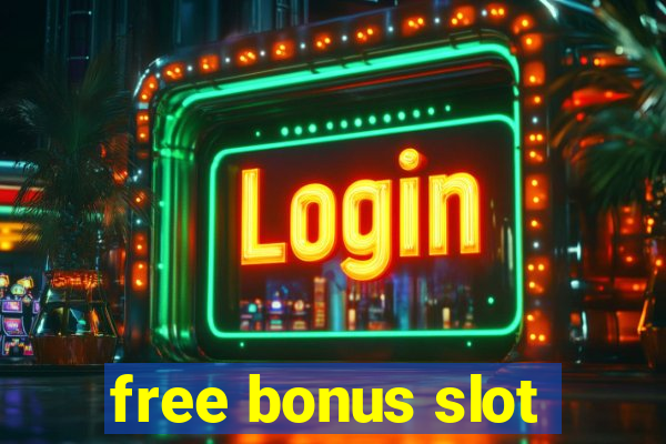 free bonus slot