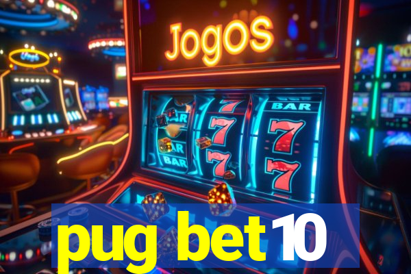 pug bet10