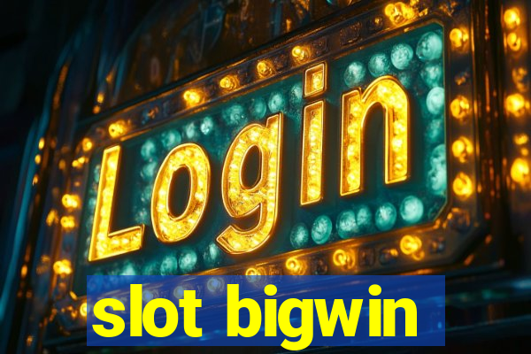 slot bigwin