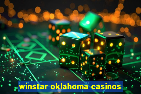 winstar oklahoma casinos