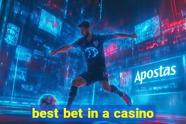 best bet in a casino