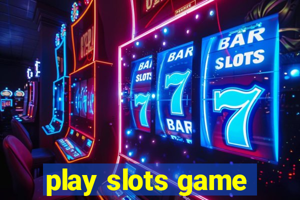 play slots game