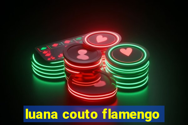 luana couto flamengo