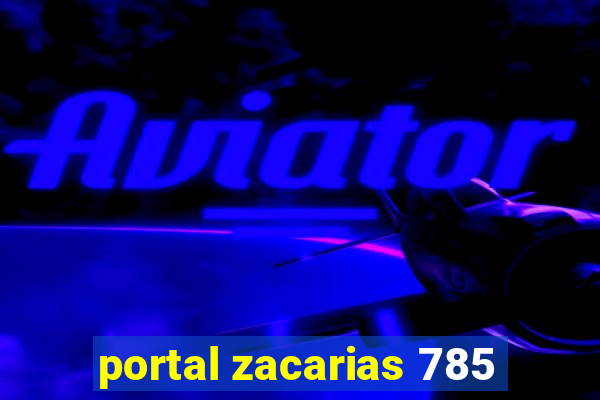 portal zacarias 785