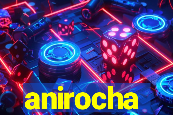 anirocha