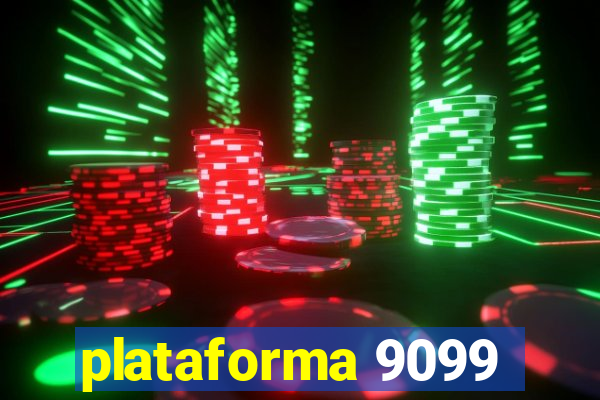 plataforma 9099