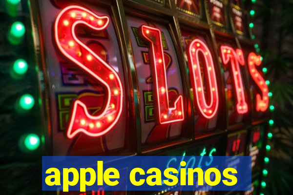 apple casinos