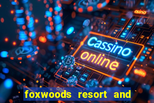 foxwoods resort and casino hotels