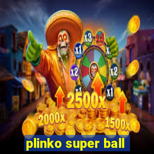 plinko super ball