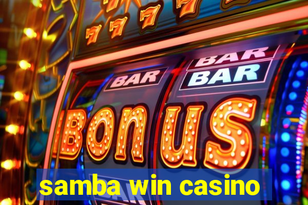 samba win casino