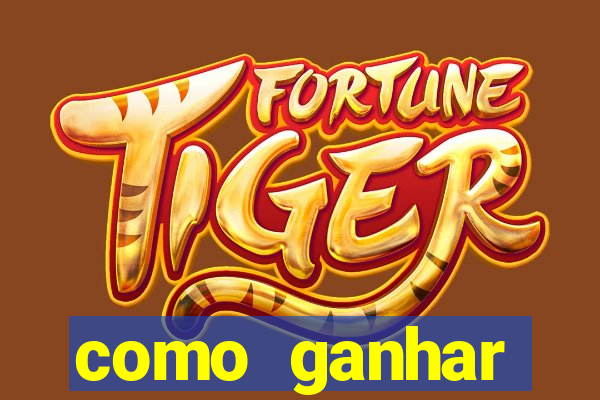 como ganhar dinheiro na fortune tiger