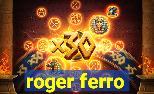 roger ferro