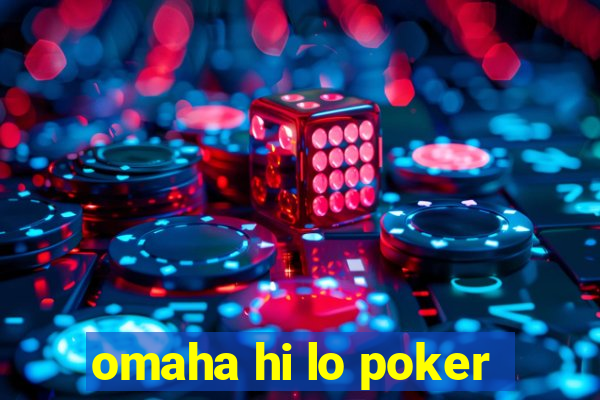 omaha hi lo poker