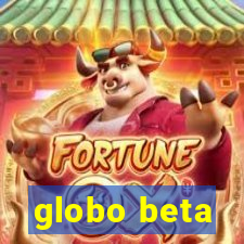 globo beta