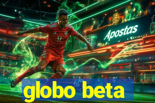 globo beta