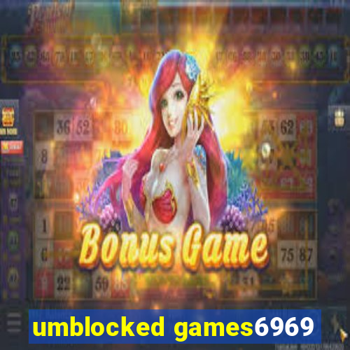 umblocked games6969