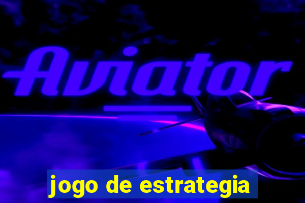 jogo de estrategia