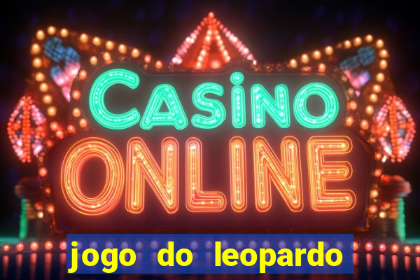 jogo do leopardo da sorte