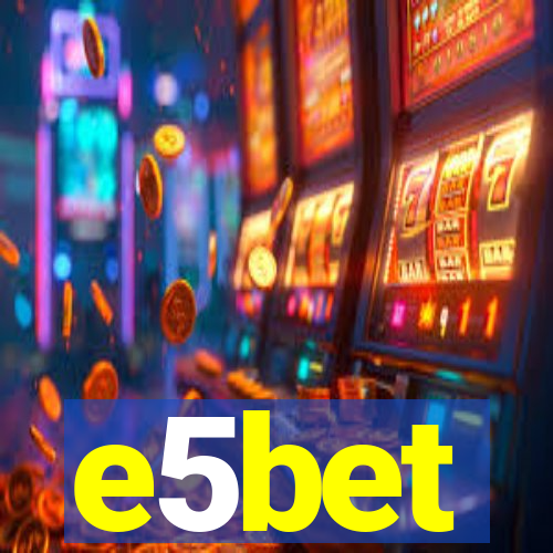 e5bet