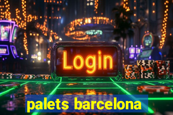 palets barcelona