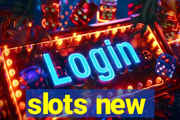 slots new