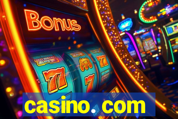 casino. com