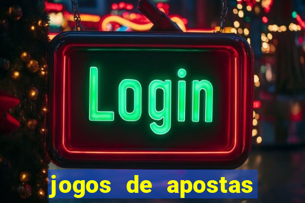 jogos de apostas que dao dinheiro