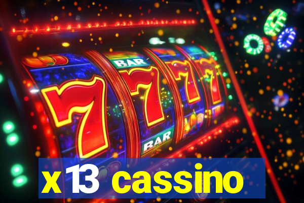 x13 cassino