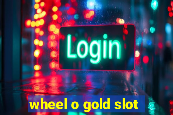 wheel o gold slot