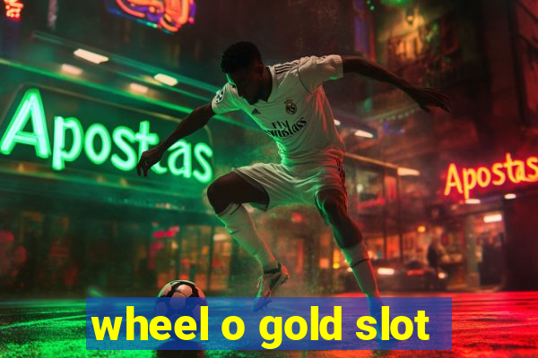 wheel o gold slot