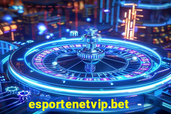 esportenetvip.bet - apostas online