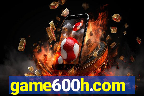 game600h.com