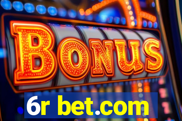 6r bet.com