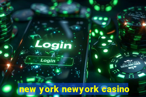 new york newyork casino