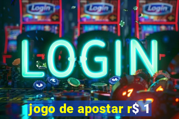 jogo de apostar r$ 1