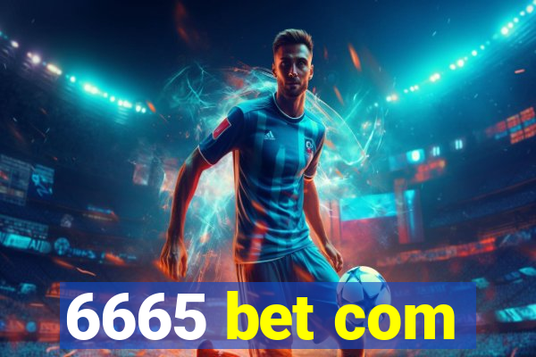 6665 bet com