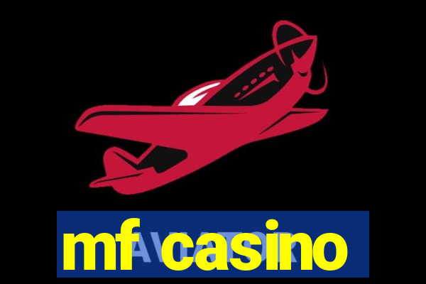 mf casino