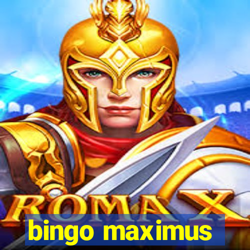 bingo maximus